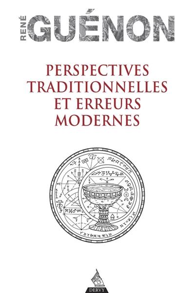 Perspectives traditionnelles et erreurs modernes