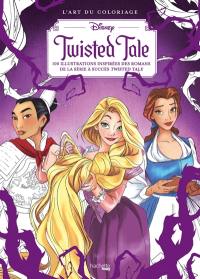 L'art du coloriage Disney : Twisted Tale