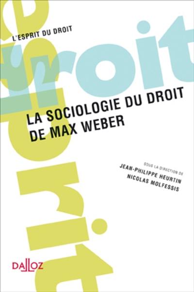 La sociologie du droit de Max Weber