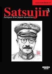 Satsujin. Vol. 3. Autopsie d'un Japon meurtrier