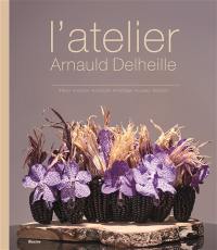 L'atelier Arnauld Delheille