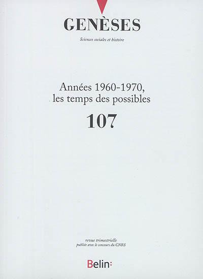 Genèses, n° 107. Années 1960-1970, les temps des possibles