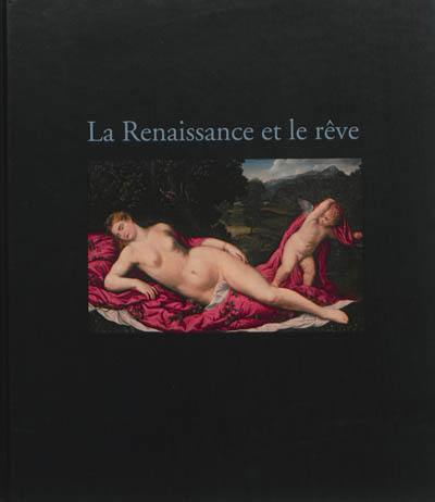 La Renaissance et le rêve : Bosch, Véronèse, Greco...