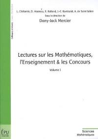 Lectures sur les mathématiques, l'enseignement & les concours. Vol. 1