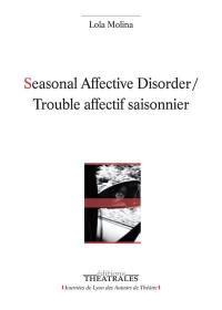 Seasonal affective disorder. Trouble affectif saisonnier