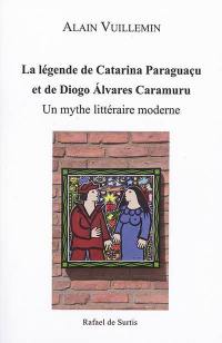 La légende de Catarina Paraguaçu et de Diogo Alvares Caramuru : un mythe littéraire moderne