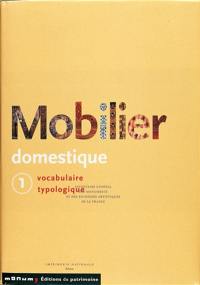 Mobilier domestique : vocabulaire typologique. Vol. 1