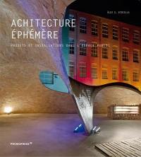 Architecture éphémère : projets et installations dans l'espace public