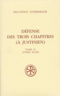 Défense des Trois chapitres (à Justinien). Vol. 4. Livres XI-XII