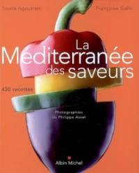 La Méditerranée des saveurs : 430 recettes