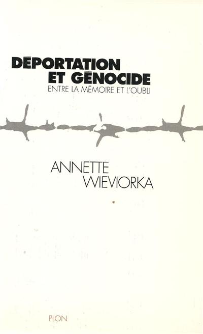 Déportation et génocide : entre la mémoire et l'oubli