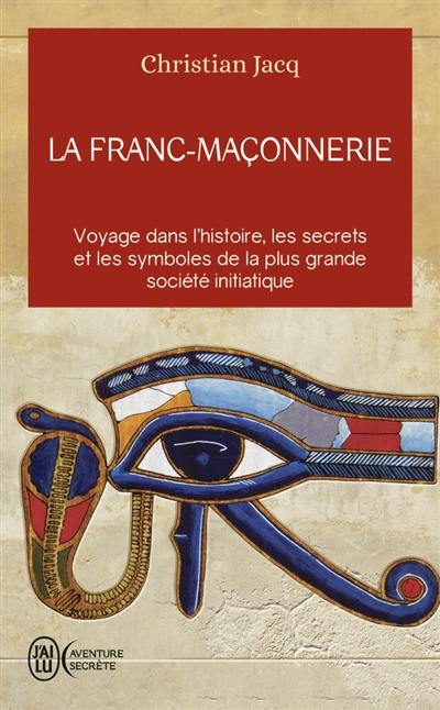 La franc-maçonnerie : histoire, mythes et réalités