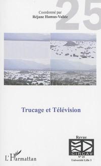 Cahiers du CIRCAV, n° 25. Trucage et télévision