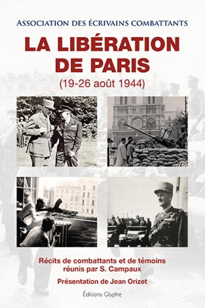 La libération de Paris : 19-26 août 1944