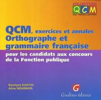 QCM, exercices et annales, orthographe et grammaire française pour les candidats aux concours de la fonction publique