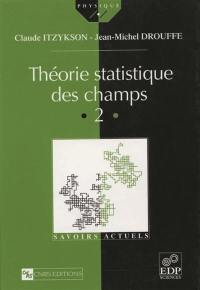 Théorie statistique des champs. Vol. 2