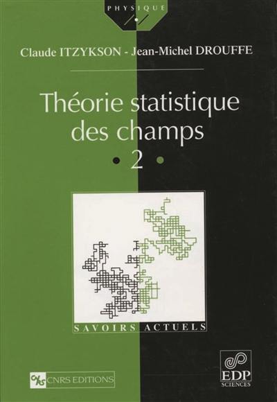 Théorie statistique des champs. Vol. 2