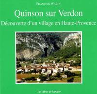 Alpes de lumière (Les), n° 140. Quinson sur Verdon : découverte d'un village en Haute-Provence