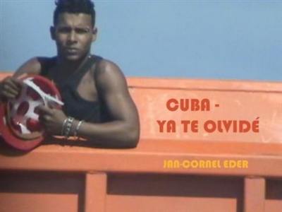 Cuba, ya te olvidé