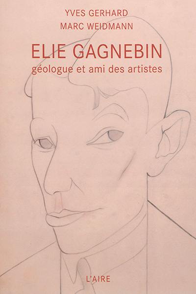 Elie Gagnebin : géologue et ami des artistes