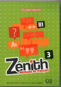 Zénith 3, B1 : méthode de français : CD audio collectifs