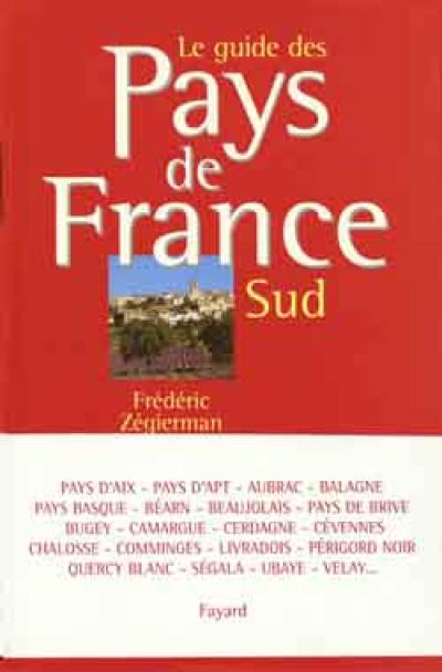 Guide des pays de France. Vol. 2. Sud
