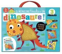 Il ne faut pas toucher un dinosaure : 3 puzzles : avec 1 livre en carton épais