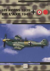 Les avions de l'Axe, 1939-1945