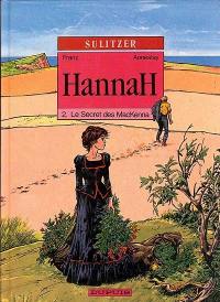 Hannah. Vol. 2. Le secret de MacKenna