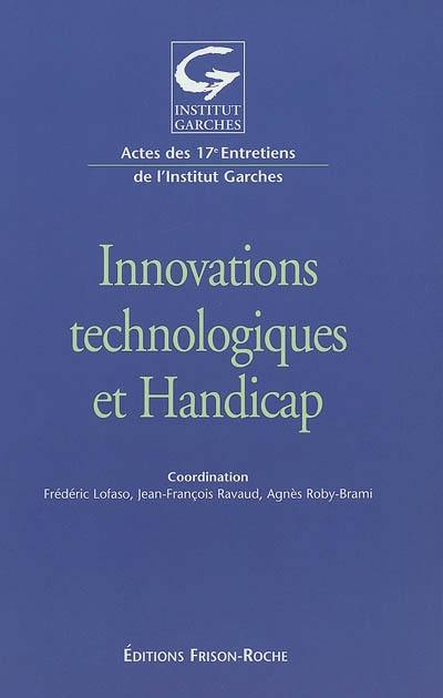 Innovations technologiques et handicap : actes des 17es Entretiens de l'Institut Garches