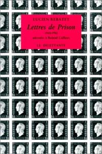 Lettres de prison (1945-1952) : adressées à Roland Cailleux