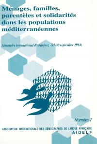 Ménages, familles, parentèles et solidarité dans les populations méditerranéennes