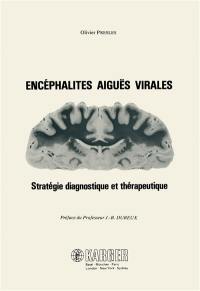 Encéphalites aigues virales : Stratégie diagnostique et thérapeutique