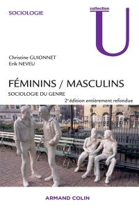 Féminins, masculins : sociologie du genre : cycle D, cycle M, professionnels