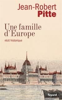 Une famille d'Europe : récit historique