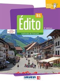 Edito, méthode de français, B1 : livre numérique inclus