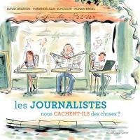 Les journalistes nous cachent-ils des choses ? : 30 questions sur la presse et les médias