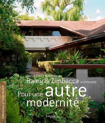 Hervé Baley et Dominique Zimbacca, architectes : pour une autre modernité