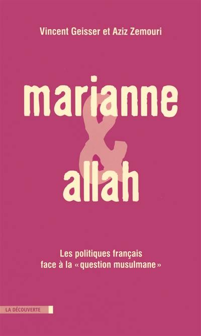 Marianne et Allah : les politiques français face à la question musulmane