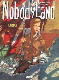 Nobodyland. Vol. 1. Miléna