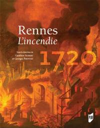 Rennes : 1720 : l'incendie