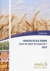 Variétés de blé tendre, quoi de neuf en qualité ?