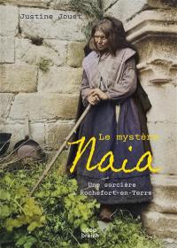 Le mystère Naia : une sorcière à Rochefort-en-Terre