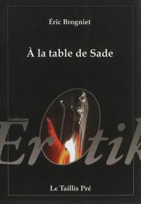 A la table de Sade
