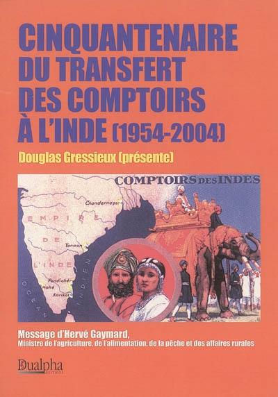 Cinquantenaire du transfert des Comptoirs à l'Inde (1954-2004)
