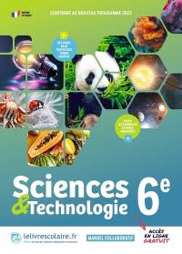 Sciences & technologie 6e : manuel collaboratif : conforme au nouveau programme 2023