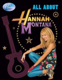All about Hannah Montana