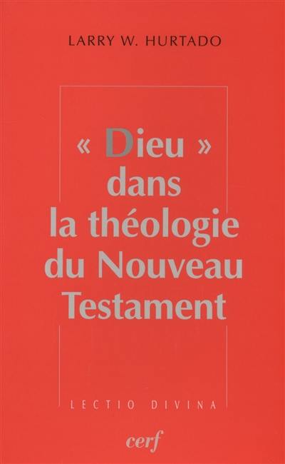Dieu dans la théologie du Nouveau Testament
