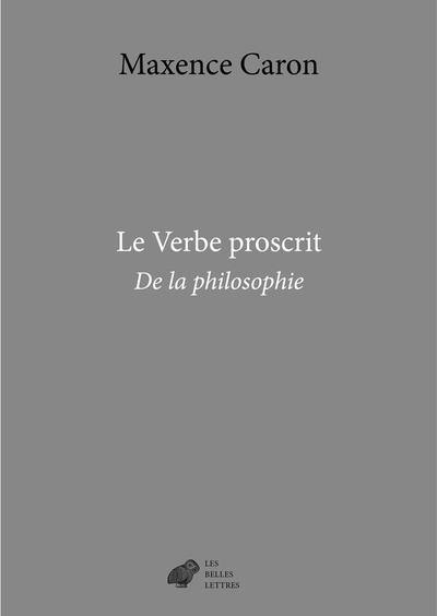 De la philosophie. Vol. 3. Le verbe proscrit