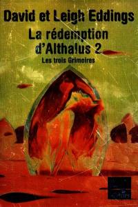 La rédemption d'Althalus. Vol. 2. Les trois grimoires